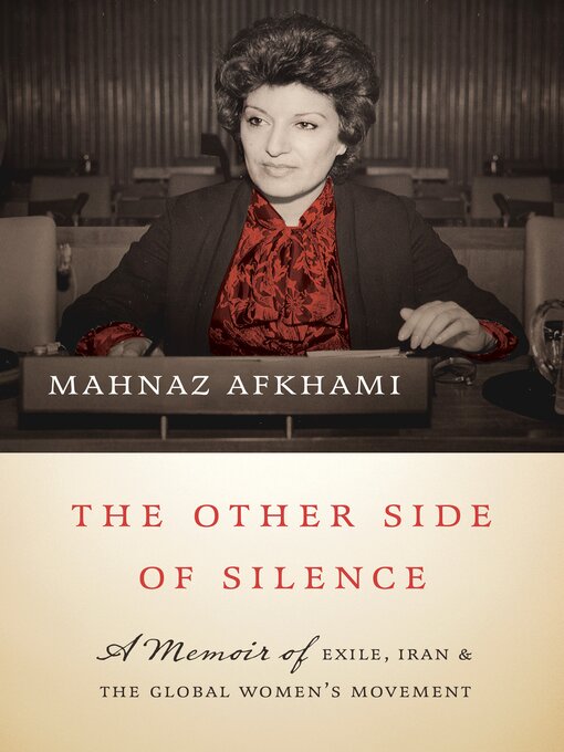 Title details for The Other Side of Silence by Mahnaz Afkhami - Available